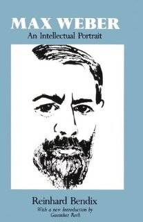 Max Weber An Intellectual Portrait