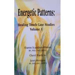 com Energetic Patterns Healing Touch Case Studies (Volume 1) Sharon 