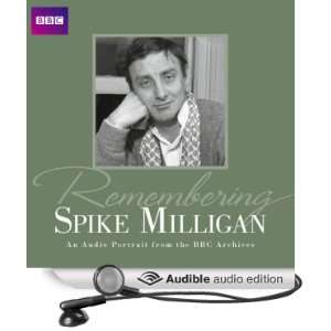   Spike Milligan (Audible Audio Edition) BBC Audiobooks Ltd, Spike
