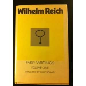  Early Writings, Volume One Wilhelm Reich Books