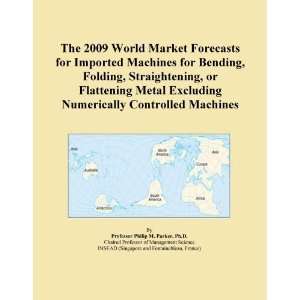  The 2009 World Market Forecasts for Imported Machines for 