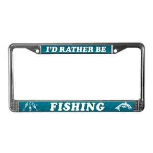  Id Rather be Fishing Hobbies License Plate Frame by 