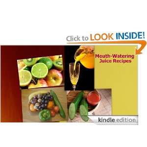 Mouth Watering Juice Recipes Jonney Smithza  Kindle Store