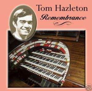 Tom Hazleton  Remembrance   Theatre Organ CD  