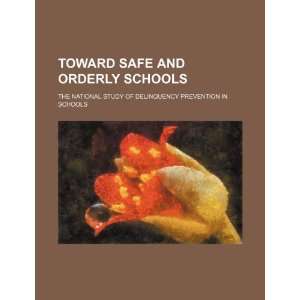  Toward safe and orderly schools the national study of 