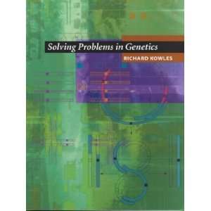Solving Problems in Genetics ( and)[ SOLVING PROBLEMS IN GENETICS 